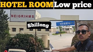 Low Price Hotel Shillong 😱 NEIGRIHMS Hospital Outside Neigrihmshotelroom [upl. by Coffee]