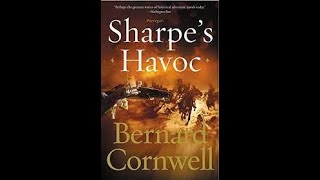 Bernard Cornwell Sharpe 07 Sharpes Havoc [upl. by Gittel]