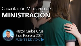 Capacitación Ministerio de Ministración  Pastor Carlos Cruz [upl. by Arzed]