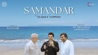 SAMANDAR  Gulzar  Sumeet Tappoo  Pt Bhavdeep Jaipurwale  Album  Dil Pareshan Karta Hai [upl. by Poul743]