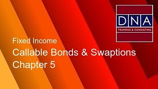 Callable Bonds amp Swaptions  Chapter 5  Demo [upl. by Ganny910]