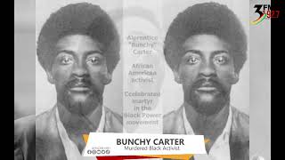 African history class We are talking about BUNCHY CARTER Murdered Black Activist 18 Jan 2024 [upl. by Roze983]