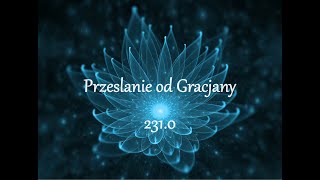 Przeslanie od Gracjany 2310  nowe i bardzo ważne informacje [upl. by Adirahs658]