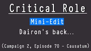 MiniEdit  Dairons back Critical Role C2E70 [upl. by Karrie430]