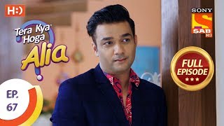 Tera Kya Hoga Alia  Ep 67  Full Episode  27th November 2019 [upl. by Ann]