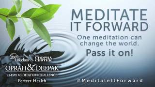 Oprah amp Deepak Chopra 21Day Meditation Challenge  Perfect Health [upl. by Ativet]