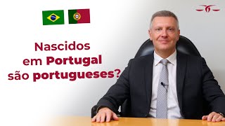 Nascidos em Portugal são portugueses [upl. by Mcnully676]