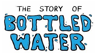 The Story of Bottled Water [upl. by Emlen404]