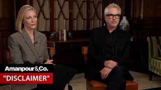 Cate Blanchett and Alfonso Cuarón on Their New Apple TV Series “Disclaimer”  Amanpour and Company [upl. by Kylynn]