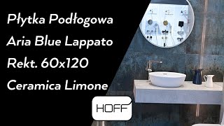 Płytka Podłogowa Aria Blue Lappato Rekt 60x120 Ceramica Limone HOFF [upl. by Winfrid987]