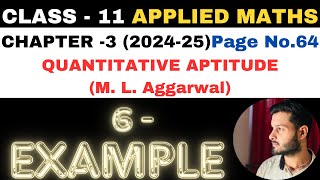 6 Example l Chapter 3 l Quantitative Aptitude l Class 11th Applied Maths l M L Aggarwal 202425 [upl. by Uyerta]