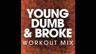 Young Dumb amp Broke Workout Remix [upl. by Rosalyn175]