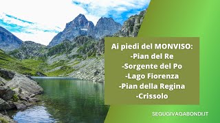 Ai piedi del Monviso cosa vedere a Pian del Re Pian della Regina e Crissolo Piemonte [upl. by Amilb985]