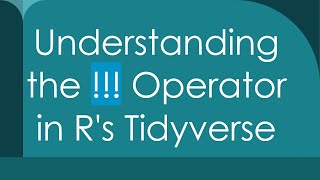 Understanding the  Operator in Rs Tidyverse [upl. by Ynogoham]