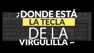 ¿Donde está la tecla de la virgulilla  ⁉ [upl. by Tallbott]