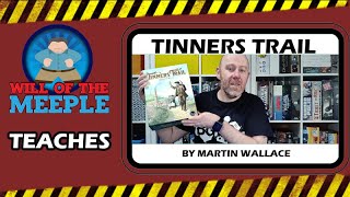 Tinners Trail Tutorial and Gameplay Demo [upl. by Annibo630]