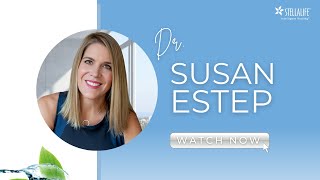 StellaLife® Stories Testimonial from Dr Susan Estep [upl. by Ocire]