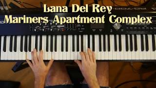 Lana Del Reys Mariners Apartment Complex  Piano accompaniment [upl. by Pain331]