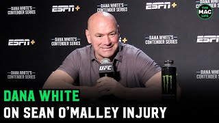 Dana White on Sean O’Malley’s injury “How would doctors test for a labrum You can’t” [upl. by Silohcin]