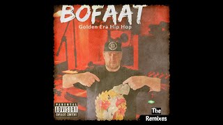 BoFaat  Golden Era Hip Hop Tha Remixes FREE ALBUM [upl. by Klecka]