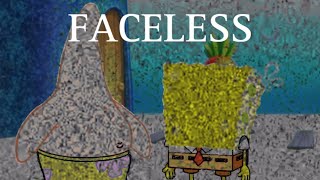 SpongeBob Faceless [upl. by Llenrev]