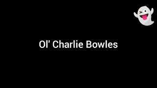 Ol Charlie Bowles  Short Story  Horror [upl. by Margreta]