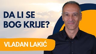 Da li se Bog krije  Vladan Lakić [upl. by Leif25]