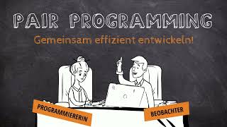 Was ist Pair Programming Gemeinsam effizient entwickeln  Extreme Programming  Einfach erklärt [upl. by Iddo]