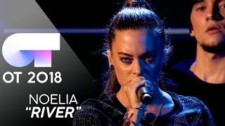 quotRIVERquot  Noelia  Gala 0  OT 2018 [upl. by Belter100]