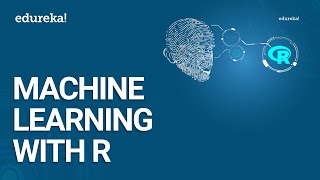 Machine Learning with R  Machine Learning Algorithms  Data Science Training  Edureka [upl. by Namya]