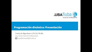 FIUBA Teoría de algoritmos 1  Módulo 5 Programación dinámica  Presentación [upl. by Herstein]