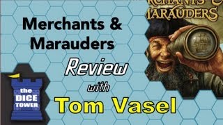 Merchants and Marauders Review  with Tom Vasel [upl. by Durrett96]