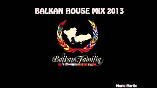 Balkan House Mix [upl. by Eiramaneet]