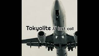 Last Call  Tokyolite Official Audio [upl. by Ferne]