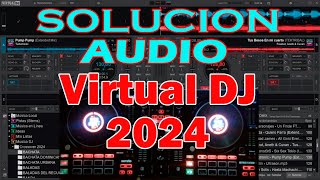 Virtual DJ 2024  SOLUCION AUDIO WINDOWS by Franklin Carua DJ [upl. by Timmi]