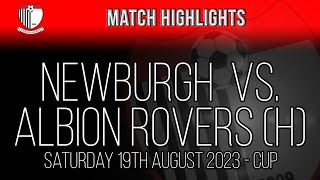 Newburgh vs Albion Rovers  190823 [upl. by Atinuj80]