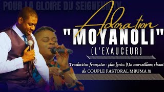 🎙MOYANOLI LEXAUCEUR PST ATHOMS MBUMA TRADUCTION FRANÇAISE amp LYRICS ADORATION NADÈGE MBUMA [upl. by Allenad]