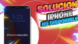 Solución iPhone NO DISPONIBLE sin temporizador  3 METODOS Más EFECTIVOS [upl. by Epilef468]