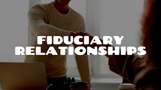 Types of Fiduciary Relationships  Equity amp Trusts [upl. by Eniamsaj]