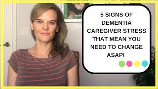 5 signs of dementia caregiver stress that mean you need to make changes ASAP [upl. by Saleme]