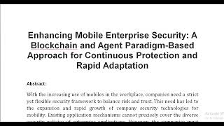 Enhancing Mobile Enterprise Security A Blockchain and Agent Paradigm Based Approach for Continuous P [upl. by Eseuqcaj]