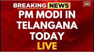 PM Modi LIVE PM Modi In Telangana Today  PM Modi Today LIVE  Telangana News LIVE  PM Modi Speech [upl. by Liatris]