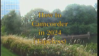 How to Camcorder in 2024 Tapeless [upl. by Johnathan]