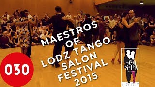 The Maestros of Lodz Tango Salon Festival 2015 – Milonga del corazón [upl. by Ailuj]