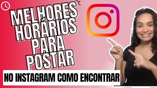 Como Saber o Melhor Horário Para Postar no Instagram [upl. by Wendin]