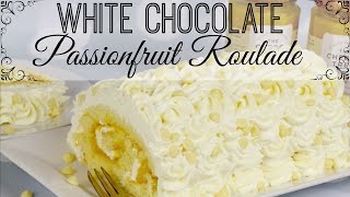 White Chocolate Passionfruit Roulade Recipe [upl. by Euqitsym458]