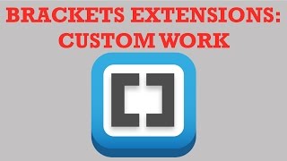 Brackets Extensions  Tabs Custom Work [upl. by Nellaf]