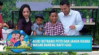 ASIK BETRAND PETO dan JAHDA KUARA IKUTAN MASAK BARENG GIGI  Rumah Seleb 278 PART 7 [upl. by Evin]