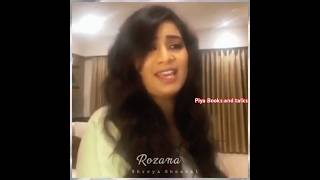 Rozana song Shreya goshal amazing voice 😍😘viralvideo [upl. by Einram]