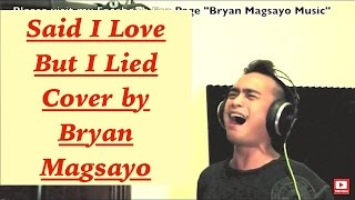 MICHAEL BOLTON  Said I Loved You But I Lied cover by Bryan Magsayo [upl. by Nylesoy]